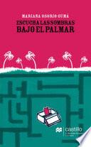 libro Escucha Las Sombras Bajo El Palmar