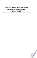 libro Estado, Industrialización Y Desarrollo Regional En El Perú