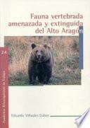 libro Fauna Vertebrada Amenazada Y Extinguida Del Alto Aragón