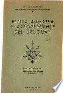 libro Flora Arbórea Y Arborescente Del Uruguay