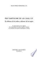 libro Fray Bartolomé De Las Casas, O.p