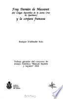 libro Fray Damián De Massanet, Del Colegio Apostólico De La Santa Cruz De Querétaro, Y La Conjura Francesa