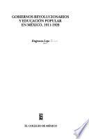 libro Gobiernos Revolucionarios Y Educación Popular En México, 1911 1928