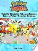 libro Guía No Official De Pokemon Rumble, Trucos, Pistas Y Secretos Del Juego