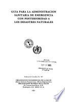 libro Guía Para La Administración Sanitaria De Emergencia Con Posterioridad A Los Desastres Naturales