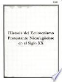 libro Historia Del Ecumenismo Protestante Nicaragüense En El Siglo Xx