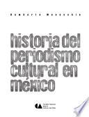 libro Historia Del Periodismo Cultural En México