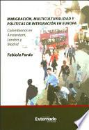 libro Inmigración, Multiculturalidad Y Políticas De Integración En Europa