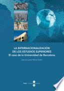 libro Internacionalización De Los Estudios Superiores, La: El Caso De La Universidad De Barcelona