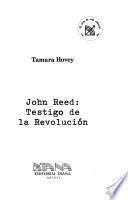 libro John Reed, Testigo De La Revolución