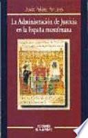 libro La Administración De Justicia En La España Musulmana