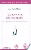 libro La Ausencia Del Testimonio