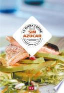 libro La Buena Cocina Sin Azúcar