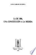 libro La De 1886, Una Constitución A La Medida