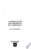 libro La Designación Del Presidente De La República