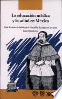 libro La Educación Médica Y La Salud En México