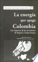 libro La Energía Que Apaga Colombia