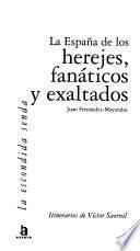 libro La España De Los Herejes, Fanáticos Y Exaltados