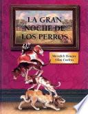 libro La Gran Noche De Los Perros