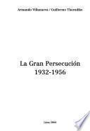 libro La Gran Persecución, 1932 1956