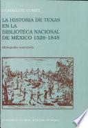 libro La Historia De Texas En La Biblioteca Nacional De México, 1528 1848