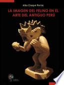 libro La Imagen Del Felino En El Arte Del Antiguo Perú