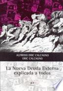 libro La Nueva Deuda Externa Explicada A Todos