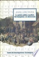 libro La Opinión Pública Española Del Franquismo A La Democracia