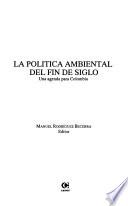 libro La Política Ambiental Del Fin De Siglo