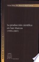 libro La Producción Científica En San Marcos, 1995 2001