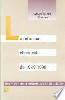 libro La Reforma Electoral De 1989 1990