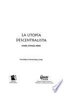 libro La Utopía Descentralista