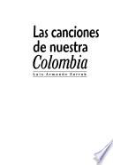libro Las Canciones De Nuestra Colombia