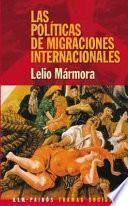 libro Las Políticas De Migraciones Internacionales