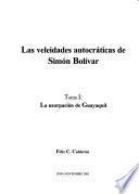 libro Las Veleidades Autocráticas De Simón Bolívar: La Usurpación De Guayaquil