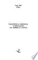 libro Lingüística Indígena E Educação Na América Latina