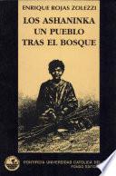 libro Los Ashaninka, Un Pueblo Tras El Bosque