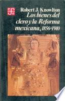 libro Los Bienes Del Clero Y La Reforma Mexicana, 1856 1910