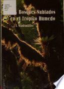 libro Los Bosques Nublados En El Trópico Húmedo