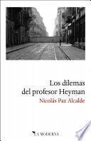 libro Los Dilemas Del Profesor Heyman