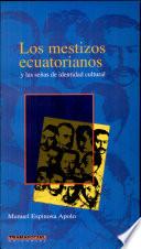 libro Los Mestizos Ecuatorianos Y Las Señas De Identidad Cultural