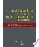libro Los Servicios Públicos Frente A Las Reformas Económicas En Colombia