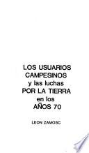 libro Los Usuarios Campesinos Y Las Luchas Por La Tierra En Los Años 70