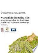 libro Manual De Identificación, Selección Y Evaluación De Oferta De Productos Forestales No Maderables