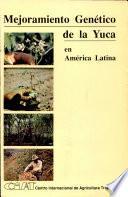 libro Mejoramiento Genético De La Yuca En América Latina