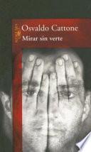 libro Mirar Sin Verte