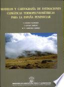 libro Modelos Y Cartografía De Estimaciones Climáticas Termopluviométricas Para La España Peninsular