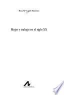 libro Mujer Y Trabajo En El Siglo Xx
