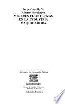 libro Mujeres Fronterizas En La Industria Maquiladora