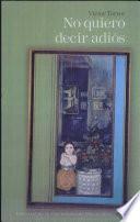 libro No Quiero Decir Adiós